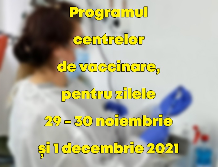 Programul centrelor de vaccinare din județul Vrancea, pentru zilele de 29 – 30 noiembrie și 1 decembrie 2021 post thumbnail